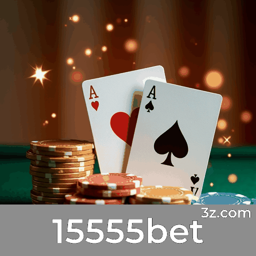 15555bet: Apostas seguras e rápidas para usuários brasileiros
